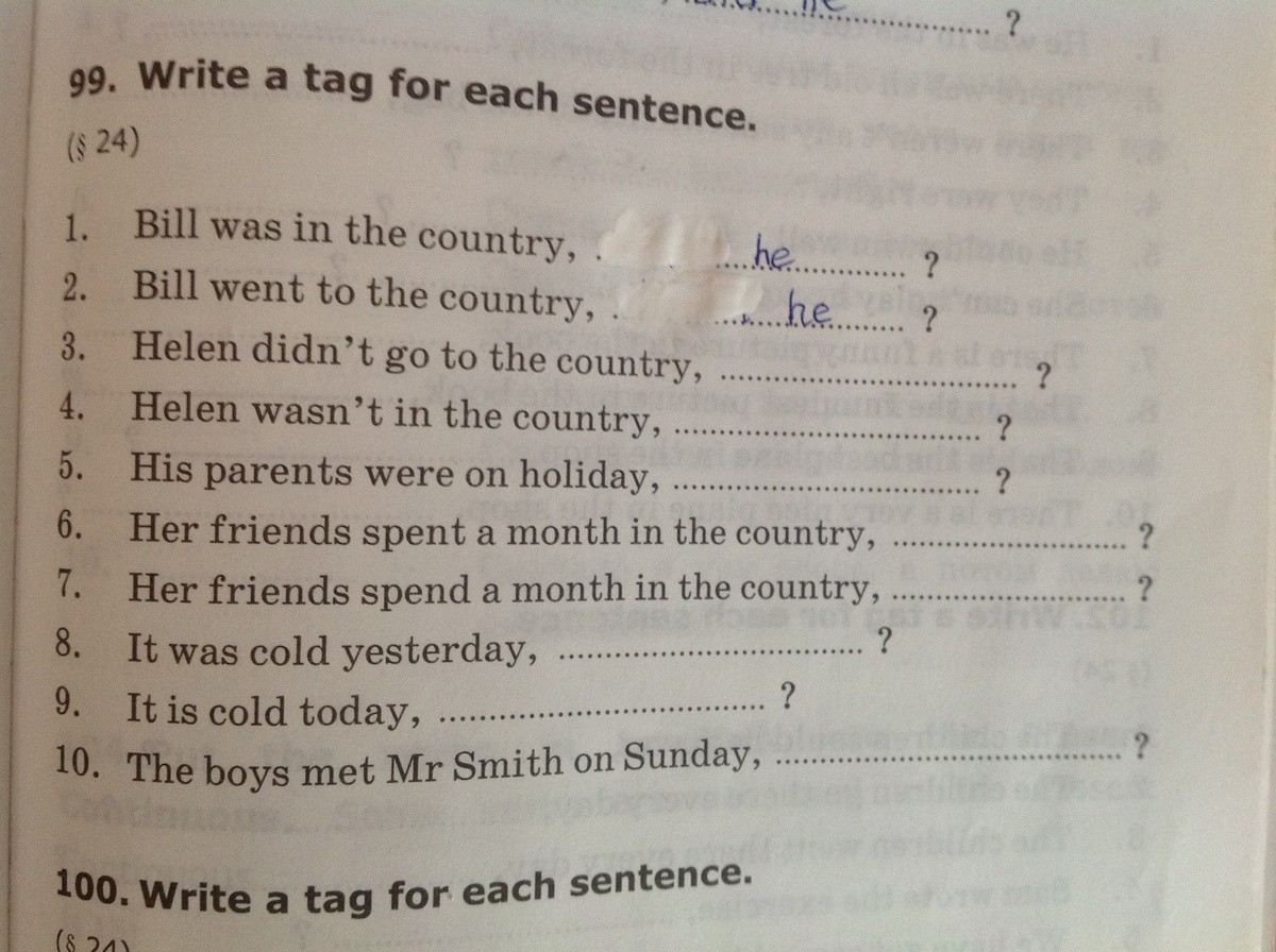 At the end of each sentence. Ответы к write a tag for each sentence. Bill was in the Country ответы. 1. Bill was in the Country ответ. Write a tag for each sentence.